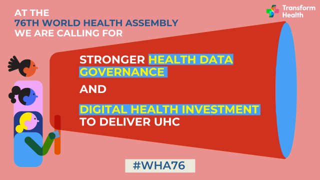 Health data governance and digital health investment: Transform Health’s asks for governments and the WHO at WHA76